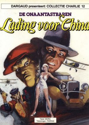 De onaantastbaren 1 - Lading voor China (Collectie Charlie 12)
