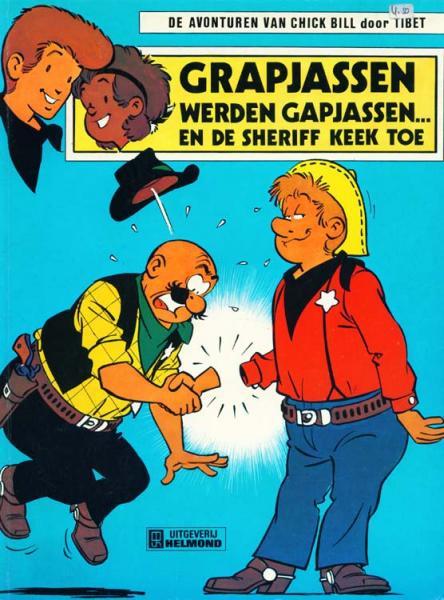 Chick Bill 36 - Grapjassen werden gapjassen... en de sheriff keek toe