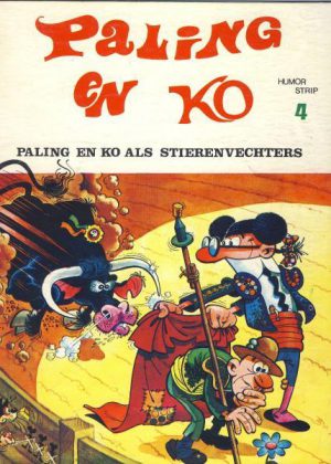Paling en Ko 4 - Als stierenvechters (1e druk 1972)