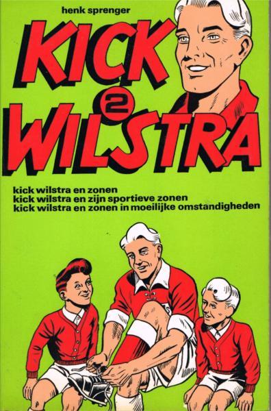 Kick Wilstra Deel 2