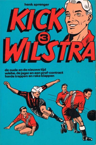 Kick Wilstra Deel 3