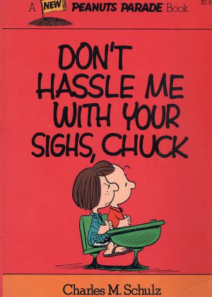 Peanuts Parade 12 - Don't hassle me with your sighs, Chuck (Engelstalig)
