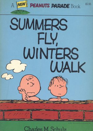 Peanuts Parade 21 - Summers fly, winters walk (Engelstalig)