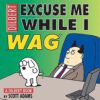 A Dilbert Book - Excuse Me While I Wag (Engels)