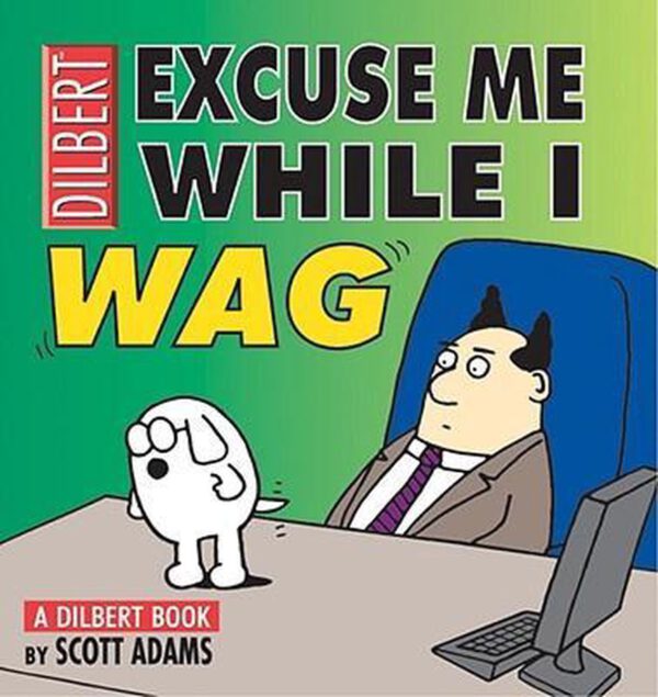 A Dilbert Book - Excuse Me While I Wag (Engels)