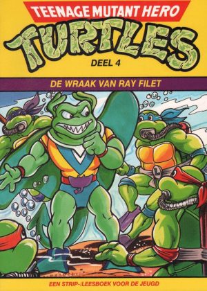 Teenage Mutant Hero Turtles 4 - De wraak van Ray Filet