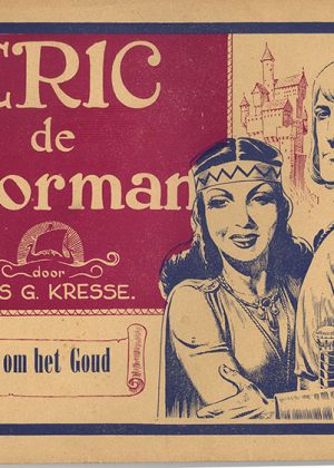 Eric de Noorman 18 - De strijd om het goud (1e druk 1950)