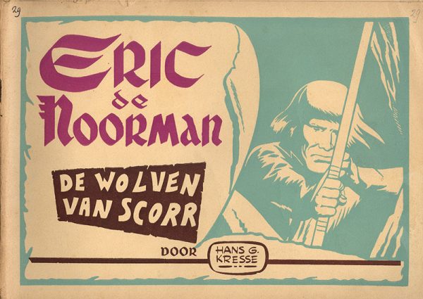 Eric de Noorman 29 - De wolven van Scorr (1e druk 1952)