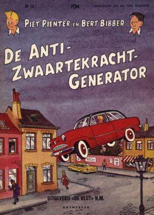 Piet Pienter en Bert Bibber 13 - De anti-zwaartekracht generator (1e Druk 1960)