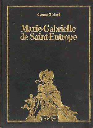 Marie-Gabrielle de Saint-Eutrope (HC) (Erotisch) (Franstalig) (Gesigneerd)