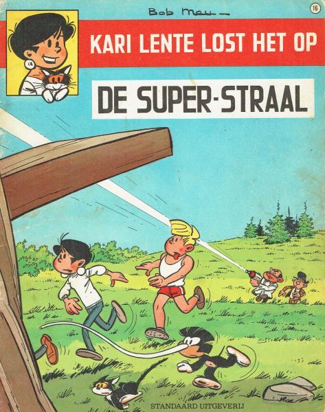 Kari Lente Lost Het Op 16 - De super-straal (1968)