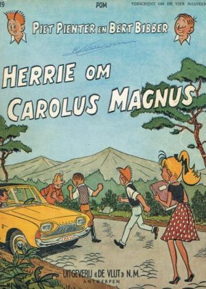 Piet Pienter en Bert Bibber 19 - Herrie om Carolus Magnus (1e Druk 1963)