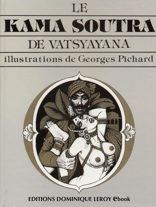 Le Kama Soutra - De Vatsyayana / Georges Pichard (HC) (Erotisch) (Franstalig)