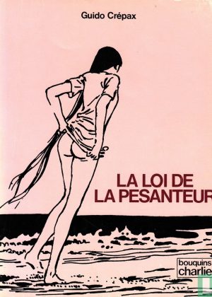 La loi de la pesanteur - Guido Crépax (Erotisch) (Franstalig) (2ehands)