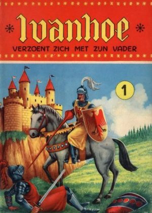 Ivanhoe 1 - Ivanhoe verzoent zich met zijn vader (2ehands)