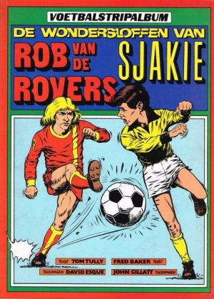 De Wondersloffen van Sjakie - Rob van de Rovers (Voetbalstripalbum)