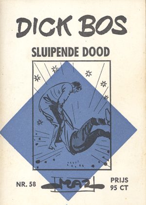 Dick Bos 58 - Sluipende dood (1e druk 1966) (Pocketstrip) (2ehands)