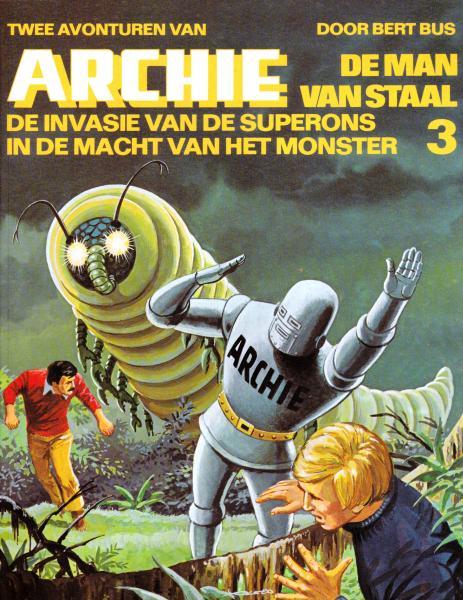 Archie, de man van staal 3 - De invasie van de Superons/In de macht van het monster (2ehands)