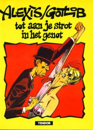 Tot aan je strot in het genot (Erotisch) (Z.g.a.n.)