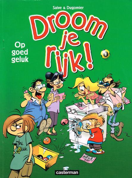 Droom je rijk! 1 - Op goed geluk (2ehands)