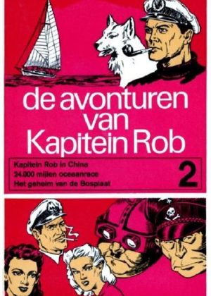 Kapitein Rob 2 - Kapitein Rob in China / 24.000 mijlen oceaanrace / Het geheim van de Bosplaat