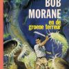 Bob Morane 1 - Bob Morane en de groene terreur (1e druk 1963) (2ehands)