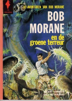 Bob Morane 1 - Bob Morane en de groene terreur (1e druk 1963) (2ehands)
