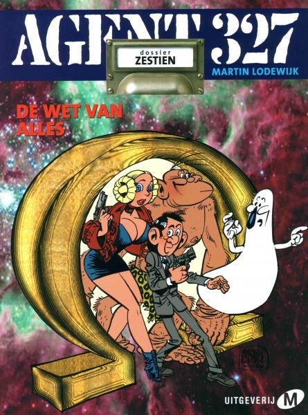 Agent 327 Dossier zestien - De wet van alles (Z.g.a.n.)