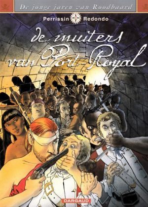 De jonge jaren van Roodbaard - De muiters van Port-Royal (Z.g.a.n.)