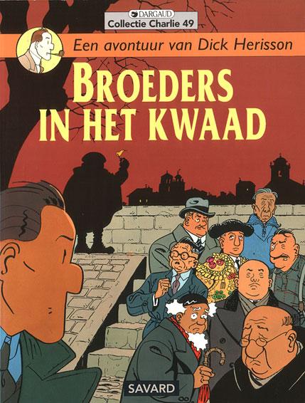 Collectie Charlie 49 - Een avontuur van Dick Herisson, Broeders in het kwaad (2ehands)