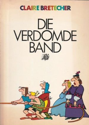 Die verdomde band (Claire Bretecher) (Tweedehands)