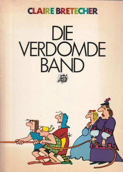 Die verdomde band (Claire Bretecher) (Tweedehands)