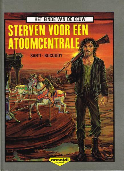 Het einde van de eeuw - Sterven voor een atoomcentrale (HC) (Tweedehands)