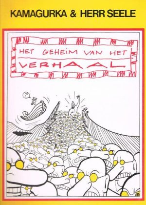 Kamagurka & Herr Seele - Het geheim van het verhaal (Tweedehands)