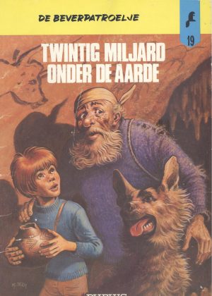 De Beverpatroelje 21 - Twintig miljard onder de aarde (Tweedehands)