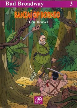 Bud Broadway 3 - Banzai op Borneo (z.g.a.n.)