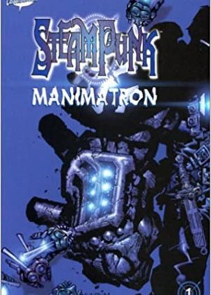 Steampunk: Manimatron #1 (Engelstalig)